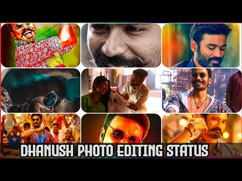 DHANUSH PHOTO EDITING WHATSAPP STATUS IN TAMIL