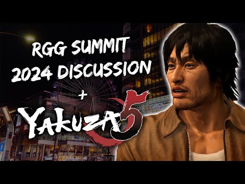 RGG Summit 2024 Discussion + Some Yakuza 5 Gaming :)