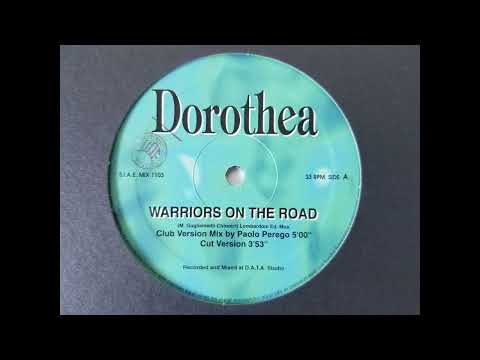 DOROTHEA - WARRIORS ON THE ROAD (CLUB VERSION) HQ