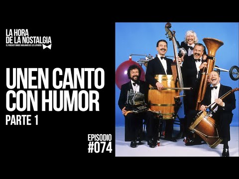 Unen Canto con Humor (Parte I) - Episodio 074 de "LHDLN", el Podcast de Les Luthiers