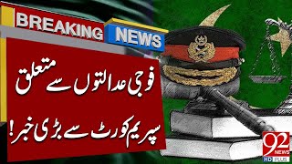 Imp News About Civilians Trial Military Courts  | Breaking News | 92NewsHD