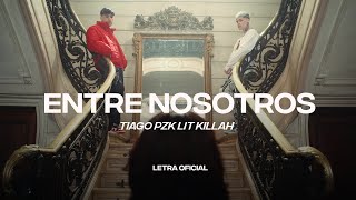 Tiago PZK y Lit Killah - Entre Nosotros (Lyric Video) | CantoYo