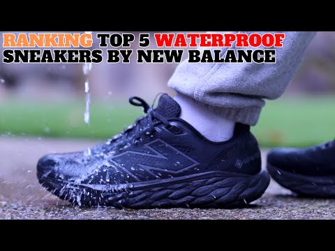 Ranking Top 5 WATERPROOF Sneakers by New Balance!