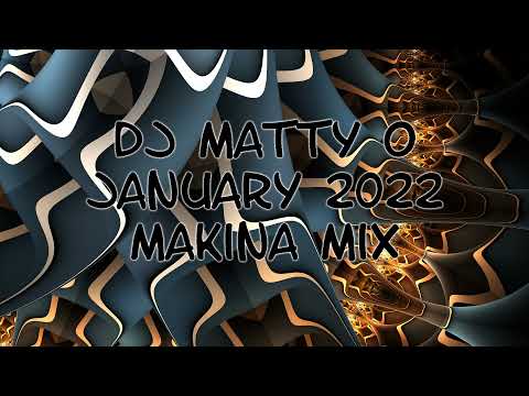 Dj Matty-O - January 2022 - Makina Mix