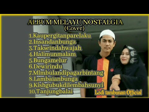 Full Album Melayu Nostalgia2_@Lodi tambunan Official