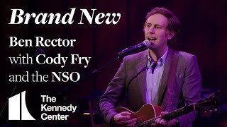 "Brand New" - Ben Rector with Cody Fry and the National Symphony Orchestra