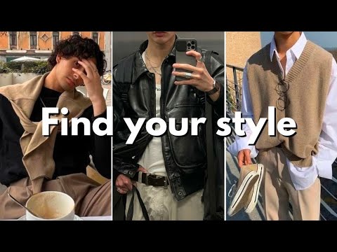 How To Find Your Style (Men's Fashion 2024)