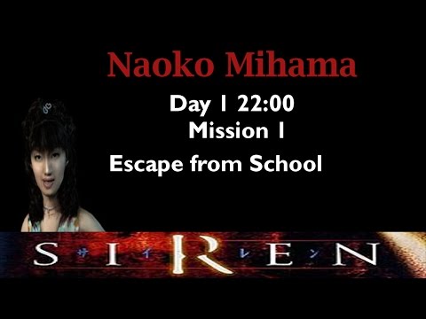 [Forbidden Siren] Naoko Mihama: Day 1 22:00 (mission 1)