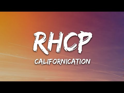 Red Hot Chili Peppers - Californication (Lyrics)