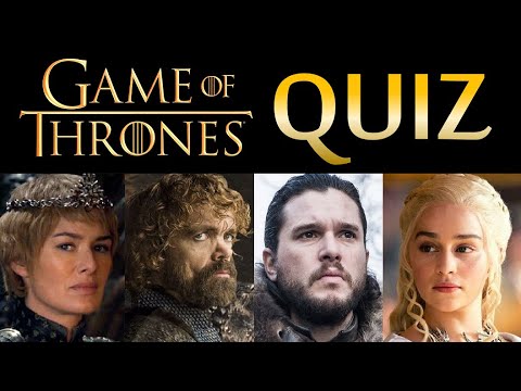 Game of Thrones Quiz - 20 questions - Fun challenge for GoT fans