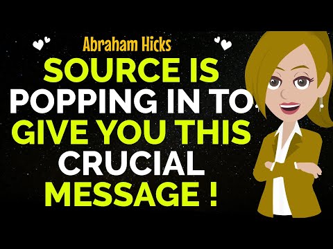 Source Is Popping In To Give You This Crucial Message ! ✨✅Abraham Hicks 2025