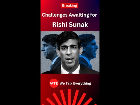 Challenges Awaiting for Rishi Sunak