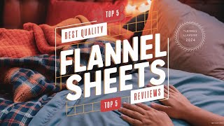 Top 5 Best Quality Flannel Sheets Reviews in 2024