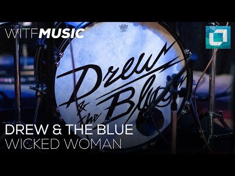 Drew & The Blue - Wicked Woman | WITF Music