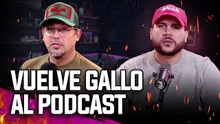 GALLO VUELVE AL PODCAST