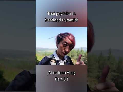 Thai guy hike to Scotland Pyramid! Aberdeen vlog part 3!