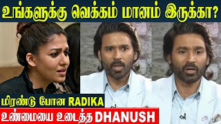 Dhanush 1st Time Reveals The Truth About Nayanthara And Vignesh Shivan Love | Netflix | Radika