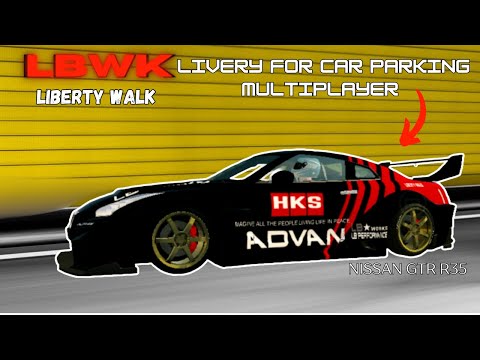 Liberty Walk Livery For Nissan GTR R35 - Car Parking Multiplayer LBWK