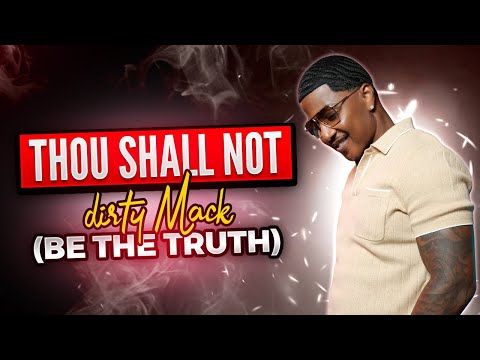 THO SHALL NOT DIRTY MACK: BE THE TRUTH | Cre8te a $teady Hu$tle |