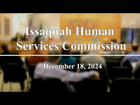 Issaquah Human Services Commission - December 18, 2024