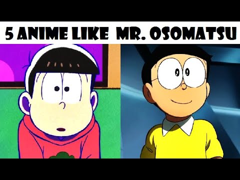 5 Anime Similar to Mr. Osomatsu