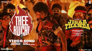 Theekuchi | Jigarthanda DoubleX | Raghava Lawrence,SJ Suryah | Karthik Subbaraj | Santhosh Narayanan