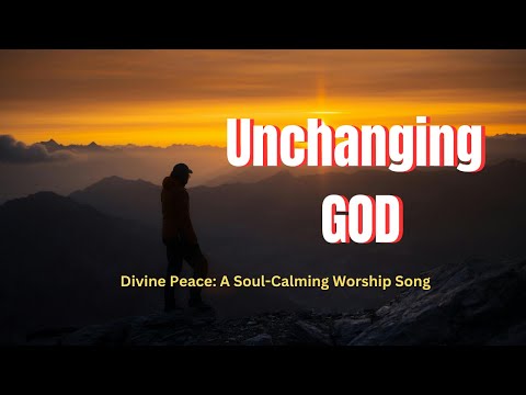 Unchanging God | Path of Promise