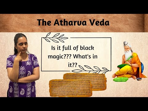 Vedas, vedangas and upangas - Atharva Veda| Episode 9