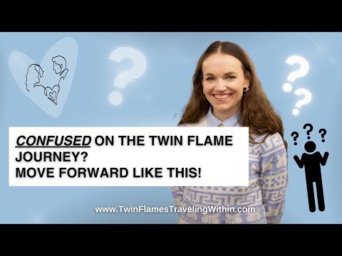 Confused on the Twin Flame Journey! Do This and Move Forward in the Right Direction!