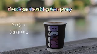 ☕Must visit cafe in Osaka, Japan - Brooklyn Roasting Company Kitahama