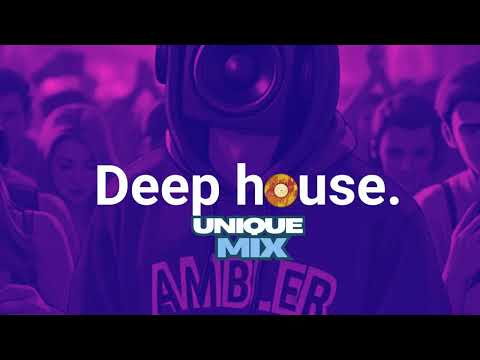 Vibey Deep House Mix | Best Of Ambler Productions | Selected Mix | House Mix | Unique 2025