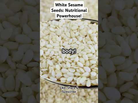 White Sesame Seeds: Nutritional Powerhouse! #nutritionsecrets  #seed  #superfood #facts #healthyfood