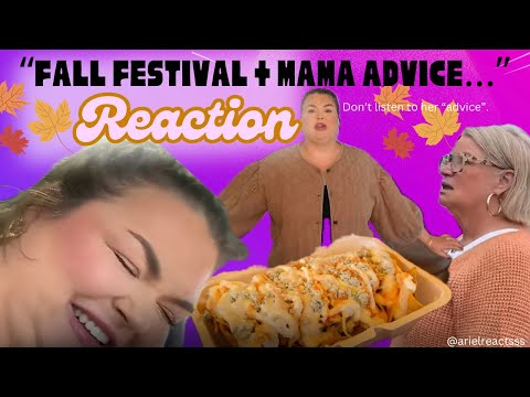 "FALL FESTIVAL + MAMA ADVICE..."--REACTION!