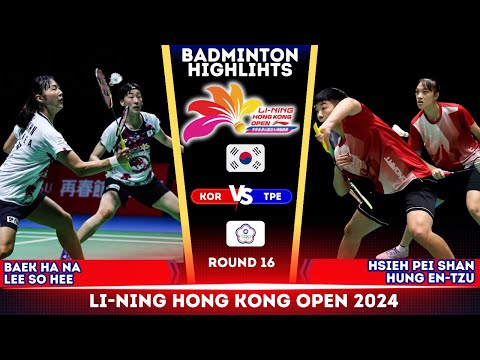 Hsieh/Sung (TPE) vs Baek/Lee (KOR) | Hong Kong Open 2024 Badminton Round of 16