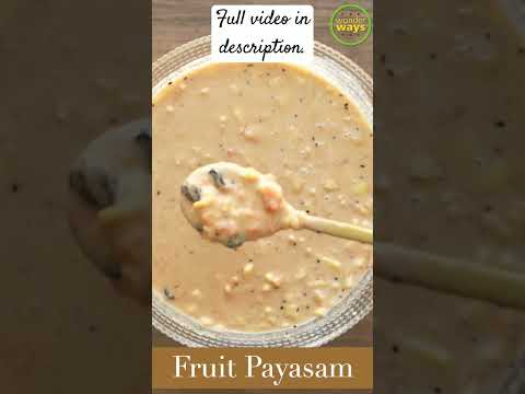 Fruit Payasam for Onam! #onam2024 #onamspecial #happyonamstatus #onamwatsappstatus