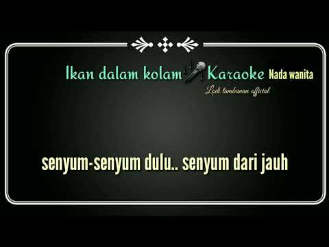 Ikan dalam kolam_Karaoke_ Nada wanita @Lodi tambunan official