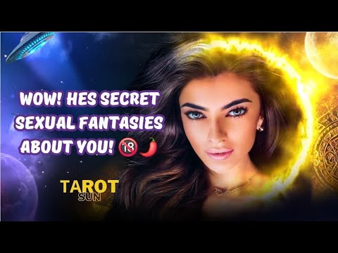 ☀️WOW! HES SECRET SEXUAL FANTASIES ABOUT YOU!🔞🌶 #pickacard #pickacardreading #manifesting