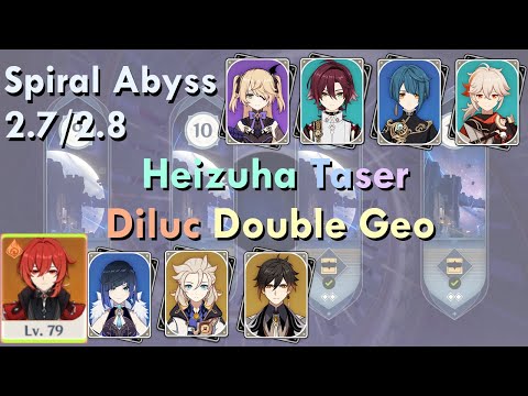 [2.7/2.8 Abyss] Heizuha Taser + Diluc Double Geo