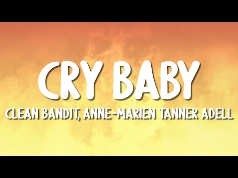 Clean Bandit, Anne-Marie, Tanner Adell - Cry Baby (Country Version) (Lyrics)