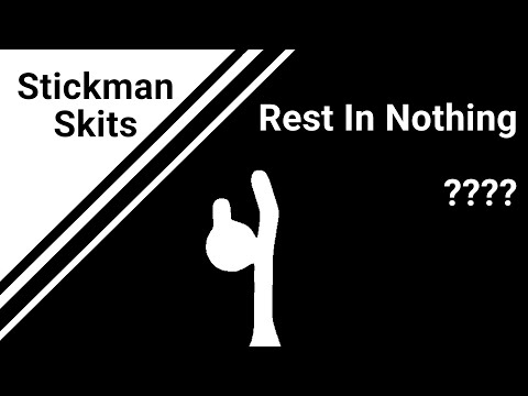 Stickman Skits S2: Rest In Nothing/????