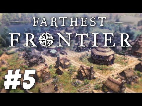 Ruthless Raiders Running Rampant - Farthest Frontier (Part 5)