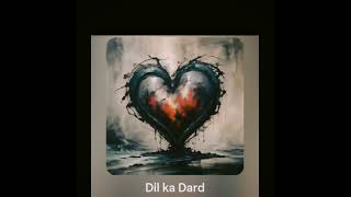 Dil ka Dard female voice #newrelease #viralvideo #sad #dilkadard