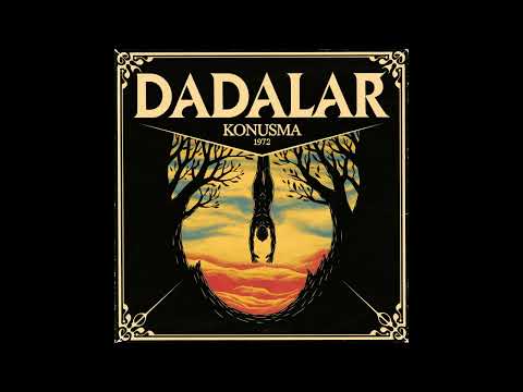 Dadalar - Konuşma (Ülkü Tamer's Poem) [1972]