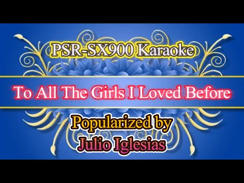 To All The Girls I Loved Before - Julio Iglesias Video Karaoke