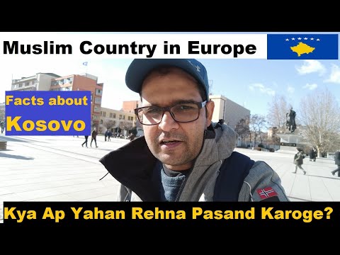 Facts About Kosovo one of the Cheapest Country in Europe and Second Youngest Country in the World