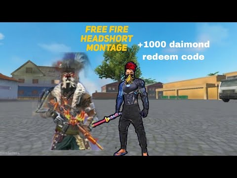 FREE FIRE HEADSHORT MONTAGE + 1000 DAIMONDS REDEEM CODE