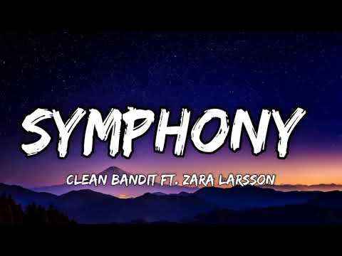 Clean Bandit- Symphony (lyrics) ft. Zara Larsson