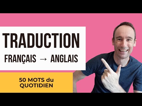 Traduction Français → Anglais: Mots du Quotidien