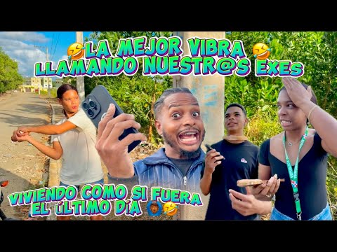 viviendo como si fuera nuestro último dia 🤣 llamando nuestr@s exes! No creeras sus reacciones 🤣🙆🏾‍♂️