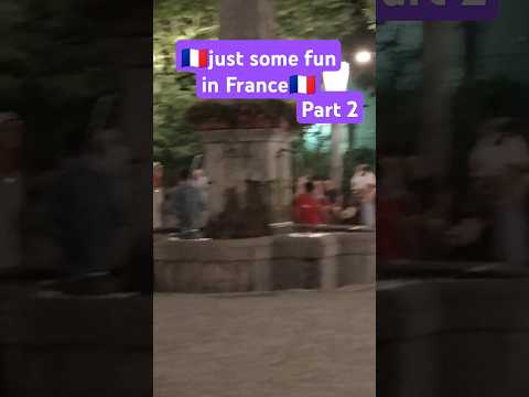 🇫🇷just some fun in France🇫🇷 Part 2